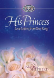 His Princess: Love Letters from Your King