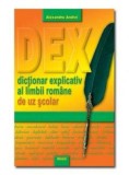 Cumpara ieftin DEX scolar - Dictionar explicativ de uz scolar