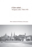 A fost odata&hellip; Timisoara anilor 1950-1970
