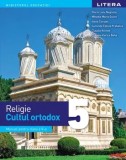 Cumpara ieftin Religie. Cultul ortodox. Manual pentru clasa a V-a/Florin Liviu Negrutiu, Mihaela Maria Guicin, Ioana Corujan, Luminita Felicia Prahanca, Claudia Kren