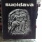 SUCIDAVA - D. TUDOR