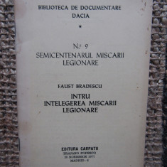 Faust Bradescu Intru intelegerea Miscarii Legionare (1977)