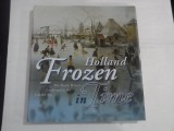 HOLLAND FROZEN IN TIME - ARIENE VAN SUCHTELEN