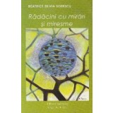 Radacini cu mirari si miresme