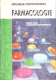 FARMACOLOGIE MANUAL PENTRU INVATAMANTUL SANITAR POSTLICEAL-MICHAELA CONSTANTINIDI-352556