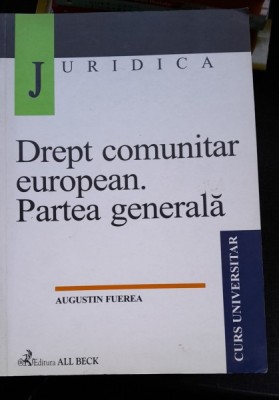 Drept comunitar european. Partea generala - Augustin Fuerea foto