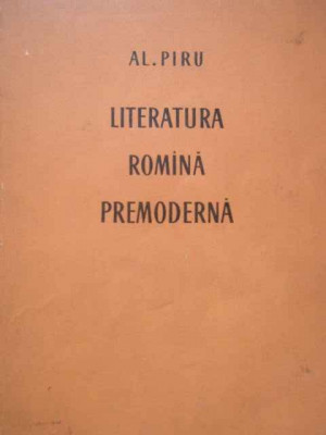 Literatura Romina Premoderna - Al. Piru ,288546 foto