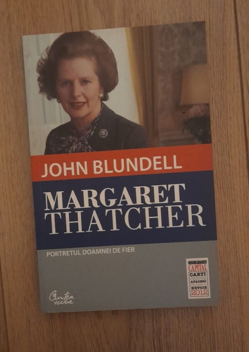 Margaret thatcher. portretul doamnei de fier -John Blundell