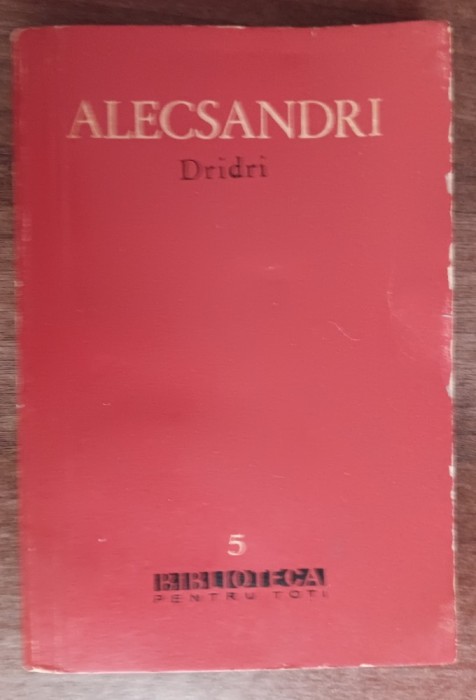 myh 44f - BPT - Vasile Alecsandri - Dridri - volumul 2 - ed 1960