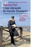 Cine ravneste la Gurile Dunarii? - Sabina Fati