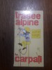 Trasee alpine in Carpati - Walter Kargel / R3P2F, Alta editura