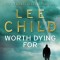 Lee Child - Worth Dying For ( JACK REACHER # 16 )