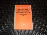 Elemente de Analiza Gramaticala - G.G. Neamtu, Editura Stiintifica, Romana, 1988