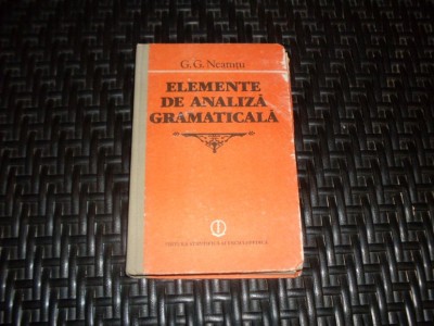 Elemente De Analiza Gramaticala - G.g.neamtu , 21078 foto