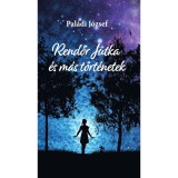 Rendőr Jutka &eacute;s m&aacute;s t&ouml;rt&eacute;netek - Pal&aacute;di J&oacute;zsef