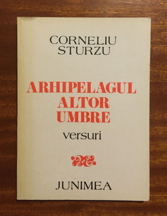 Corneliu Sturzu - Arhipelagul altor umbre. Versuri (1985)