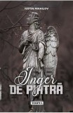 Inger de piatra - Iustin Mihailov - LibHumanitas