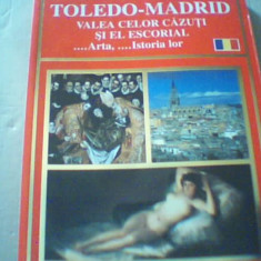 TOLEDO-MADRID / VALEA CELOR CAZUTI SI EL ESCORIAL ( Arta, Istoria lor ) / 2009