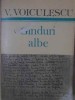 Ganduri Albe - Vasile Voiculescu, 1986, Cartea Romaneasca, Filosofie, 555 pagini