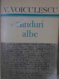 Ganduri Albe - Vasile Voiculescu, 1986, Cartea Romaneasca, Filosofie, 555 pagini