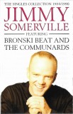 Jimmy Somerville Featuring Bronski Beat And The Communards - The Singles Collection 1984/1990, Caseta audio