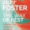 The Way of Rest: Finding the Courage to Hold Everything in Love