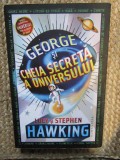 George si cheia secreta a universului / Lucy si Stephen Hawking, Christophe Galfard