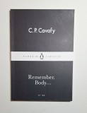 Remember, Body&hellip; &ndash; Aut. C. P. Cavafy, Trad. Avi Sharon, Ed. Penguin Classics, 2015