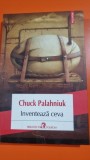 Inventeaza ceva - Chuck Palahniuk