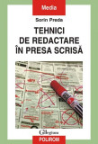Tehnici de redactare &icirc;n presa scrisă - Paperback brosat - Sorin Preda - Polirom