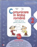 Comunicare in limba romana. Caiet de lucru pentru clasa a a 2-a - Marilena Calin
