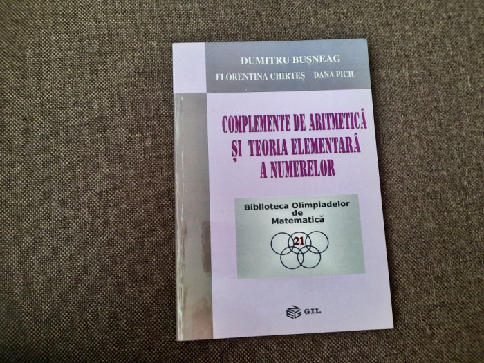 COMPLEMENTE DE ARITMETICA SI TEORIA ELEMENTARA A NUMERELOR DUMITRU BUSNEAG