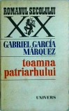 Gabriel Garcia Marquez - Toamna patriarhului