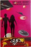 OZN - ALARMA ROSIE , ULTIMA SFIDARE de JEAN -CLAUDE BOURRET si JEAN - JACQUES VELASCO , 1995