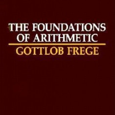 The Foundations of Arithmetic: A Logico-Mathematical Enquiry Into the Concept of Number