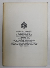 SCRISOAREA ENCICLICA EVANGELIUM VITAE A SUVERANULUI PONTIF IOAN PAUL AL II - LEA , 1995
