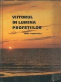 Viitorul in lumina profetiilor Marc Tapernoux, Carte editura gute botschaft verlag, 230 pagini