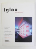 IGLOO - REVISTA DE HABITAT SI ARHITECTURA - NR. 55 - 56 , AN VI , IULIE - AUGUST , 2006