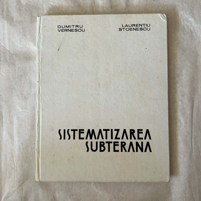 Dumitru Vernescu - Sistematizarea subterana - 1976