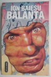 Balanta - Ion Baiesu - Roman - Carte Beletristica