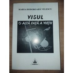 Visul, o alta fata a vietii- Maria Hodoroaba Valescu