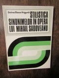 Stilistica sinonimelor &icirc;n opera lui Mihail Sadoveanu - Doina Iliasa-Frigură