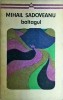 Baltagul - Mihail Sadoveanu, Editura Minerva - Roman Beletristica, Literatura Romana, Editie veche