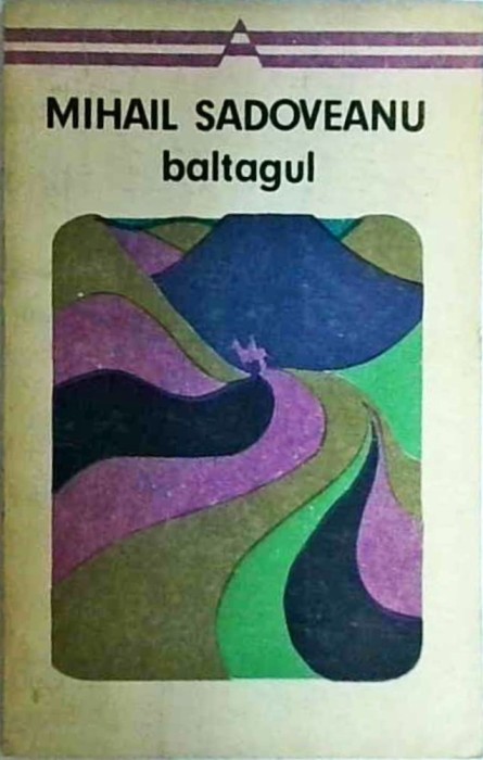 Mihail Sadoveanu - Baltagul