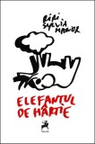 Elefantul de h&acirc;rtie - Paperback - Riri Sylvia Manor - Tracus Arte