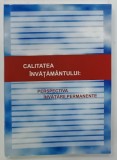 CALITATEA INVATAMANTULUI : PERSPECTIVA INVATARII PERMANENTE, 2009