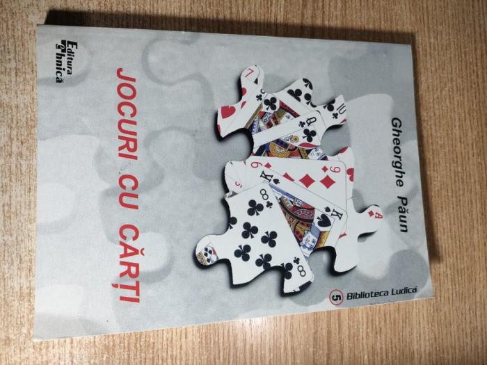 Gheorghe Paun - Jocuri cu carti (Editura Tehnica, 2000)