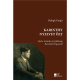 Karinthy nyelvet &ouml;lt - Balogh Gergő