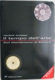 Cumpara ieftin Il tempo dell&#039;arte. Dal Manierismo al Rococo &ndash; Franco Vedovello, Marco Meneguzzo