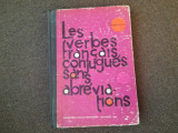 Les verbes francais conjugues sans abreviations - Autor : George I. Ghidu RF15/3